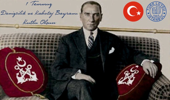 1 Temmuz Denizcilik ve Kabotaj Bayramımız Kutlu Olsun! 1 Temmuz Denizcilik ve Kabotaj Bayramımız Kutlu Olsun!
