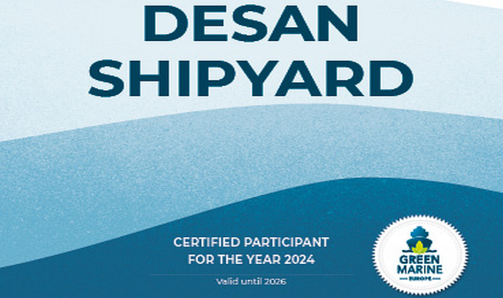 DESAN, Green Marine Europe Sertifikasını Alan İlk Türk Tersanesi Oldu DESAN, Green Marine Europe Sertifikasını Alan İlk Türk Tersanesi Oldu