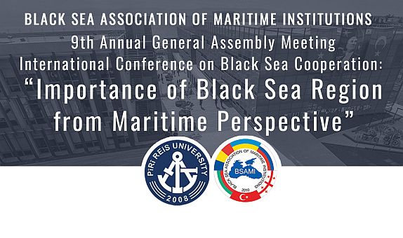 Karadeniz Bölgesinin Denizcilik Açısından Önemi, Piri Reis Üniversitesi'nde Ele Alınacak