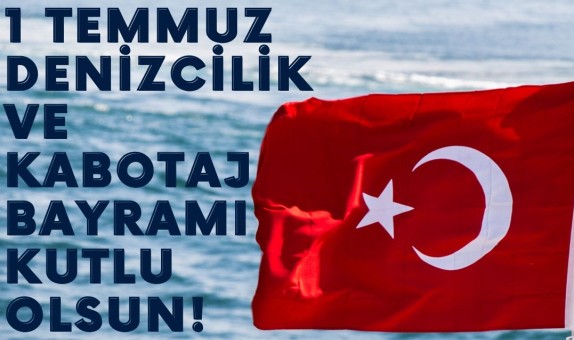 TMMOB GMO Kabotaj Bayramı için Kutlama Mesajı Yayınladı