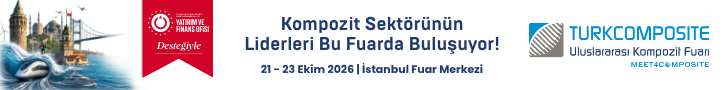 TURKCOMPOSITE Uluslararası Kompozit Fuarı | 21-23 Ekim 2026 | İstanbul Fuar Merkezi